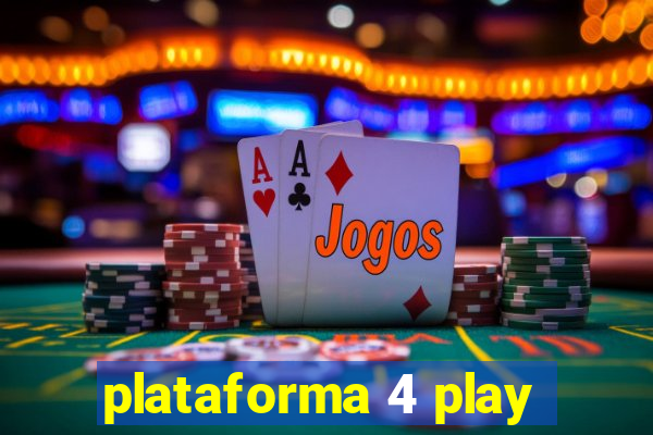 plataforma 4 play